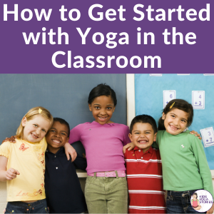 How to get started with yoga in the classroom